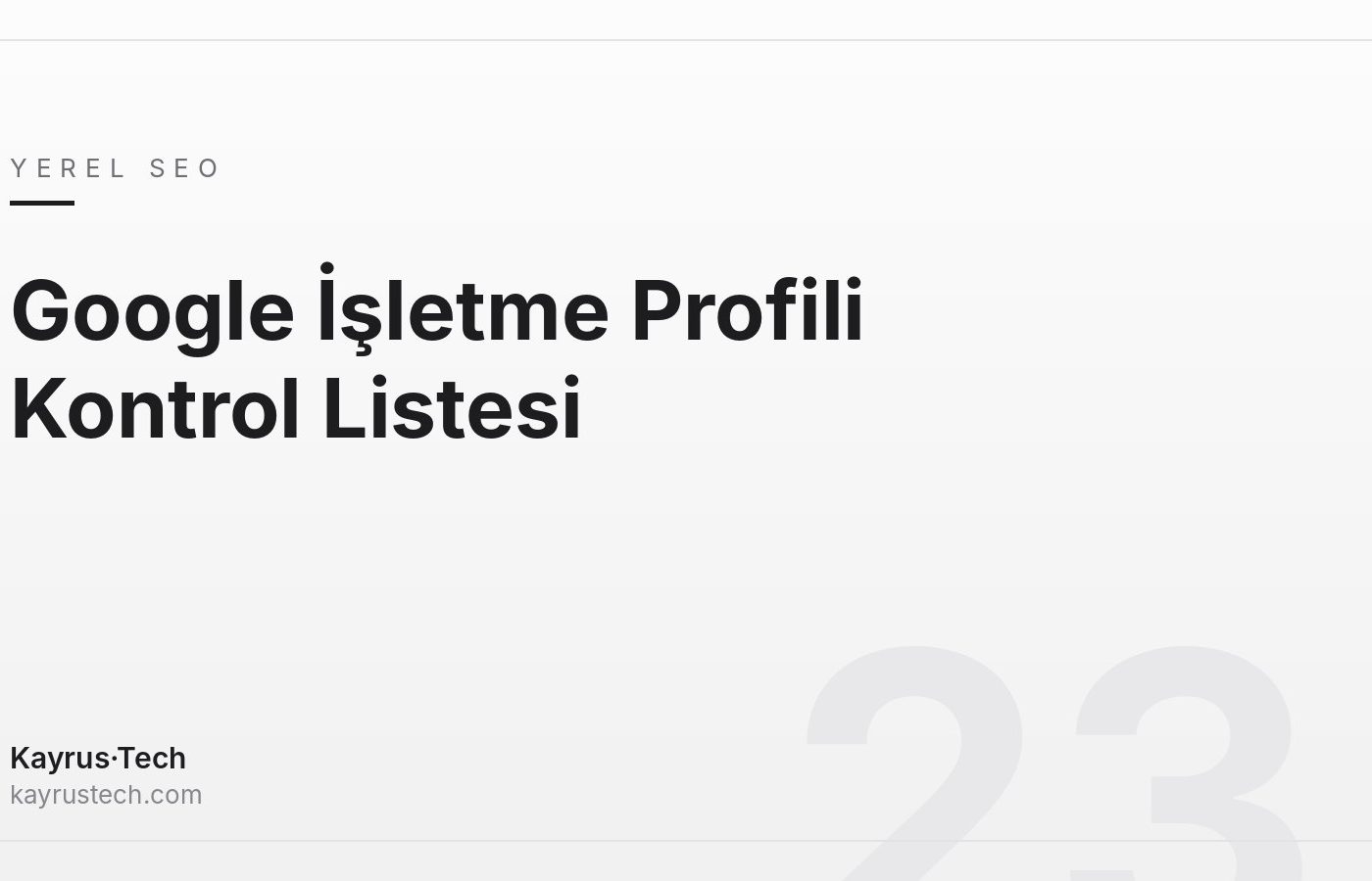 Google İşletme Profili Nasıl Optimize Edilir? Antalya İçin Kontrol Listesi
