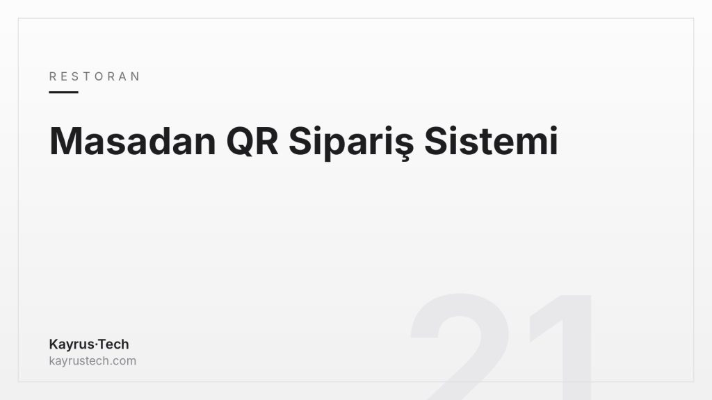 Masadan QR Sipariş Sistemi: Restoran ve Kafeler İçin Seçim Rehberi