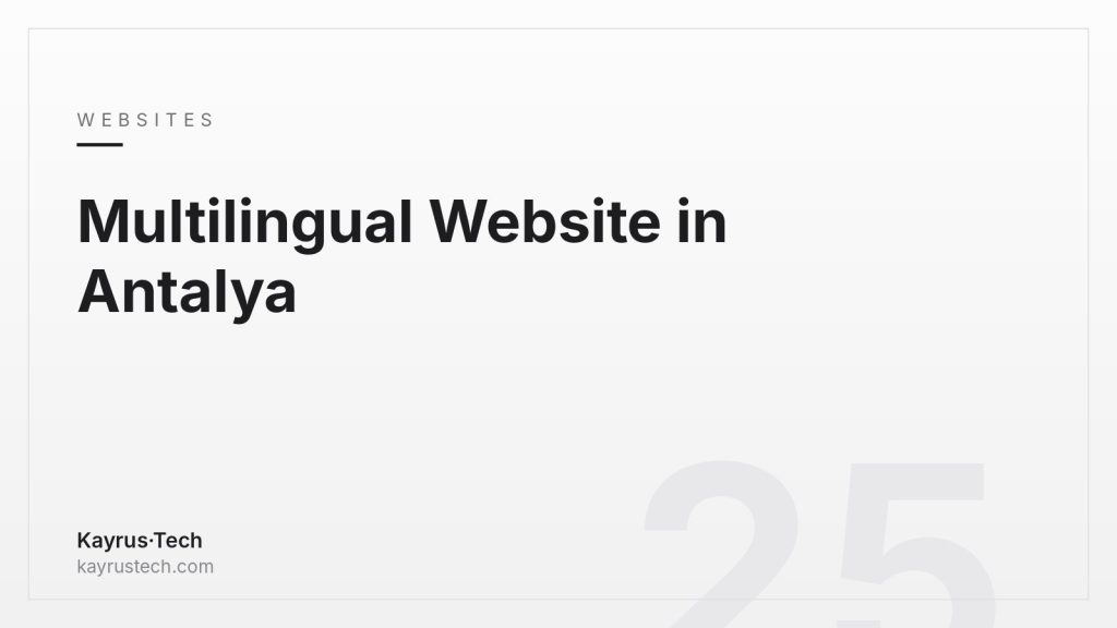 Multilingual Website for a Business in Antalya: Which Languages and How to Set It Up