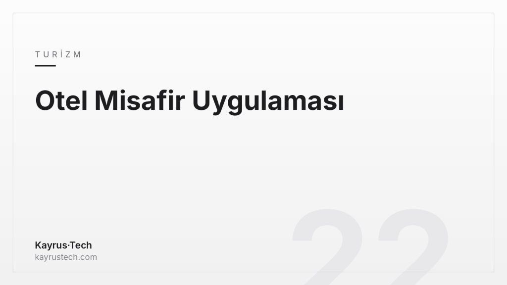 Otel Misafir Uygulaması: Dijital Misafir Rehberi Neleri İçermeli?